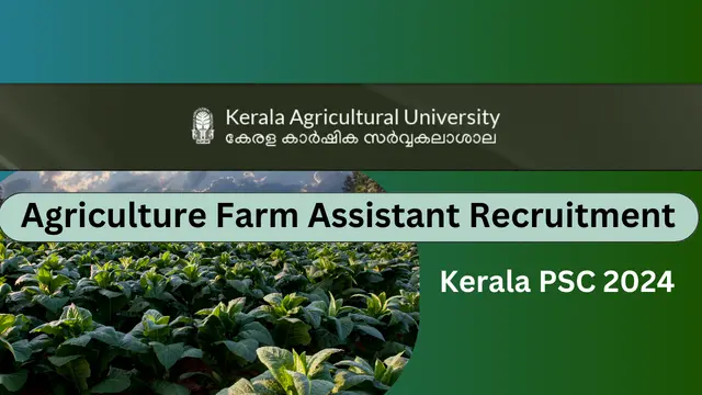 Kerala PSC Agriculture Farm Assistant Recruitment 2024