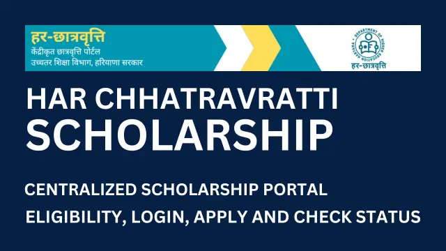 Har Chhatravratti Scholarship 2024 Apply Online, Status, Login, Eligibility, Last Date